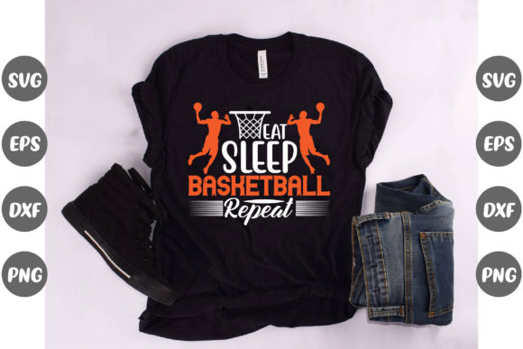 Basketball, Eat Sleep Basketball Repeat. T-Shirt Designs