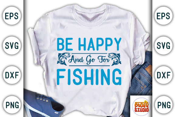 Be Happy and Go for Fishing: A Versatile Graphics Asset for T-Shirt Designs