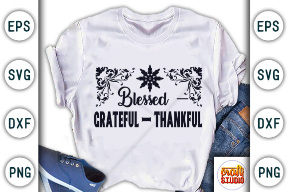 Blessed Grateful Thankful: A Versatile T-Shirt Design Graphic