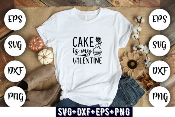 Cake is My Valentine: A Sweet Addition to T-Shirt Designs and Graphics