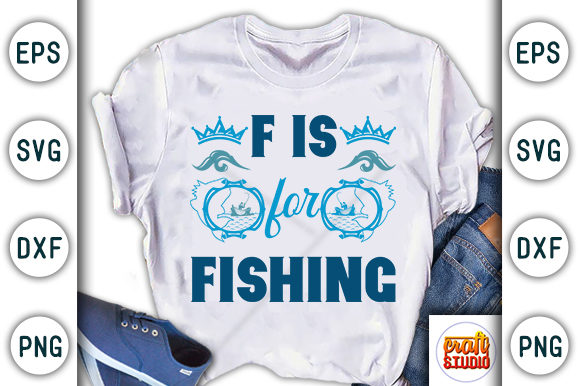 F is for Fishing: A Versatile Graphics and T-Shirt Designs Asset