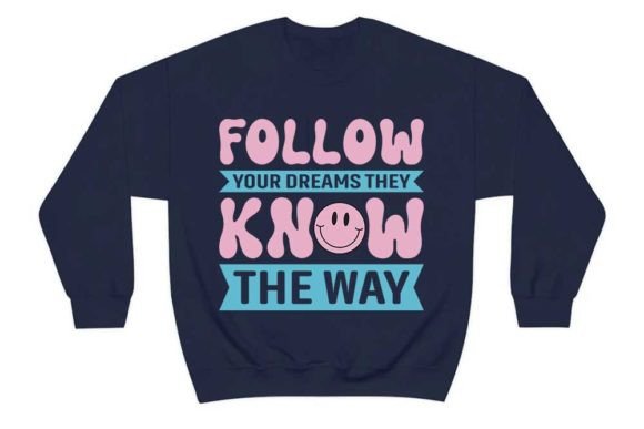 Follow Your Dreams Graphics for T-Shirt Designs