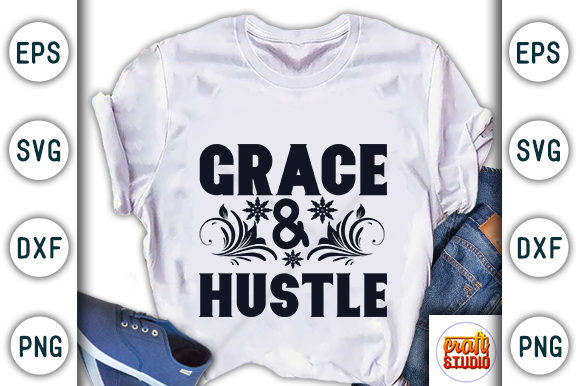 Grace and Hustle: A Versatile T-Shirt Design for Graphics