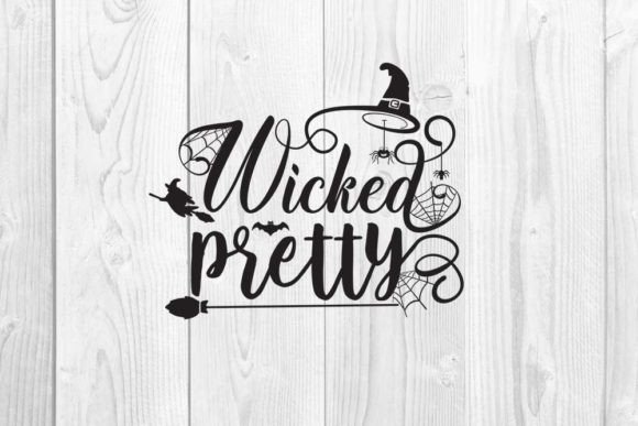 Halloween Quote Design, Wicked Pretty: Perfect for T-Shirt Designs and Graphics