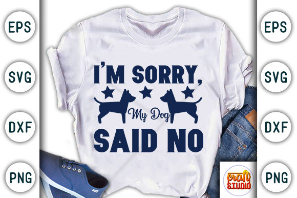 I'm Sorry, My Dog Said No: A Charming Embroidery Design