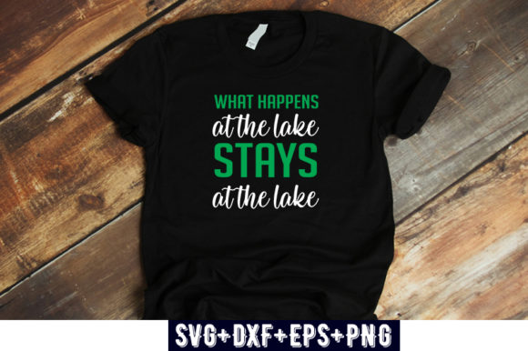 Lake Design What Happens at the Lake St: A T-Shirt Graphics Gem
