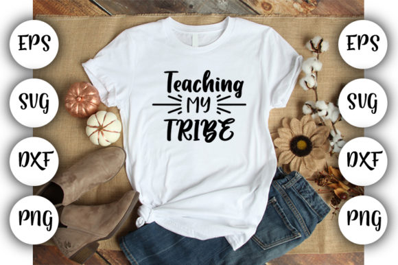 Teacher Design Teaching My Tribe: A Versatile Graphics Asset for T-Shirt Designs