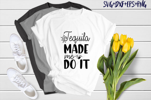 Tequila Made Me Do It: A Bold Graphic for T-Shirt Designs
